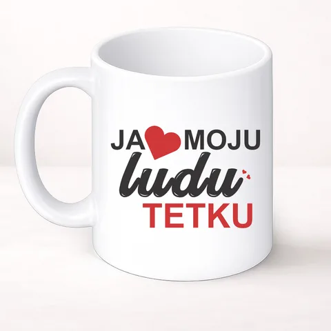 Ja volim moju ludu tetku - Šolja Classic