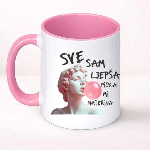 Sve sam lepša piča mi materina - Šolja Classic