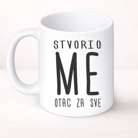 Stvorio me otac za sve - Šolja Classic