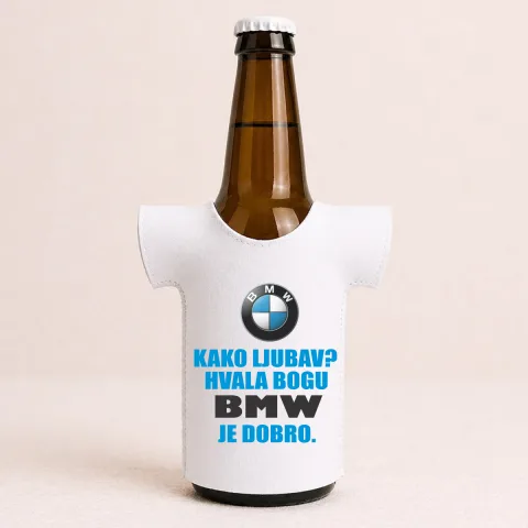 Kako ljubav? Hvala bogu BMW je dobro - Majica za flaše
