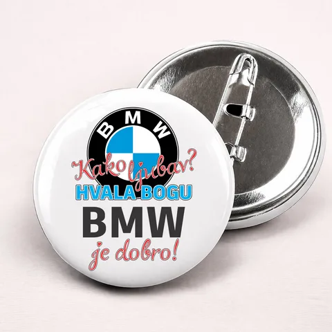 Kako ljubav Hvala bogu BMW je dobro - Bedževi – proizvod sa printom