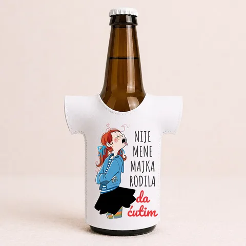 Nije mene majka rodila da ćutim - Majica za flaše