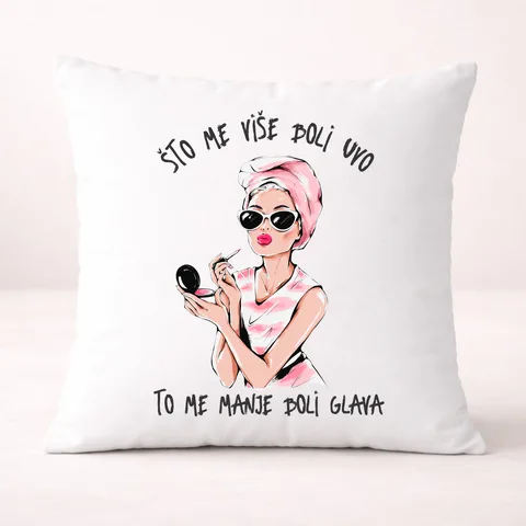 Što me više boli uvo to me manje boli glava - Jastuk