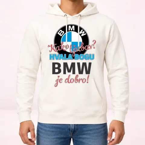 Kako ljubav Hvala bogu BMW je dobro - Dukserica sa kapuljačom
