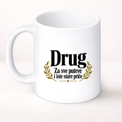 Drug — Za sve puteve i iste stare priče - Šolja Classic