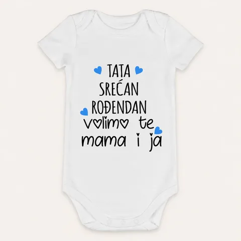 Tata srećan ti rođendan! Volimo te mama i ja - Bebi bodi