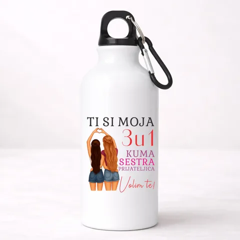 Ti si moja 3u1 kuma sestra prijateljica - Aluminijumska boca