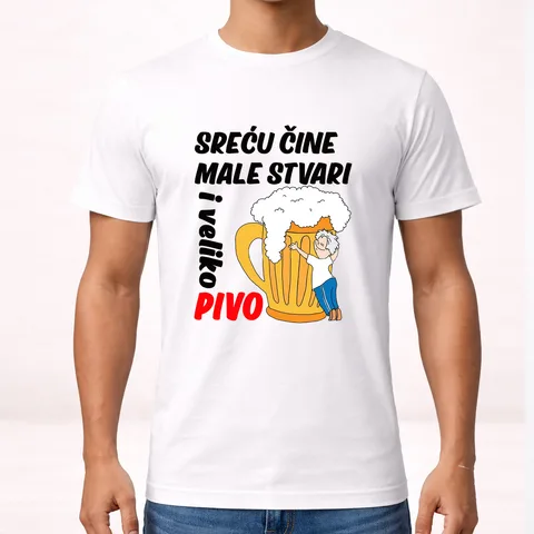 Srecu cine male stvari i veliko pivo - Majica