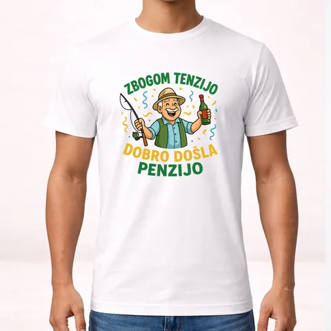 Zbogom tenzijo dobro došla penzijo 3 - Majica