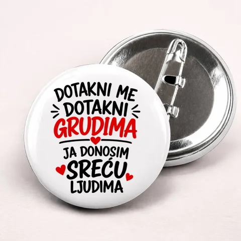 Dotakni me dotakni grudima 1 - Bedževi – izdelek sa printom