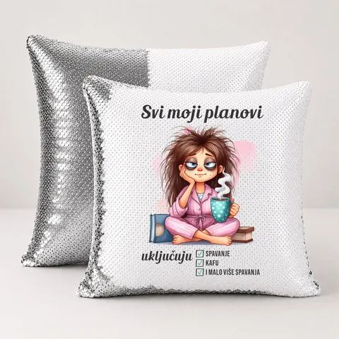 Svi moji planovi ukljucuju spavanje kafu - Jastuk magični