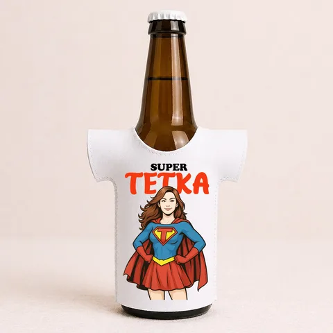 Super tetka - Majica za flaše – proizvod sa printom