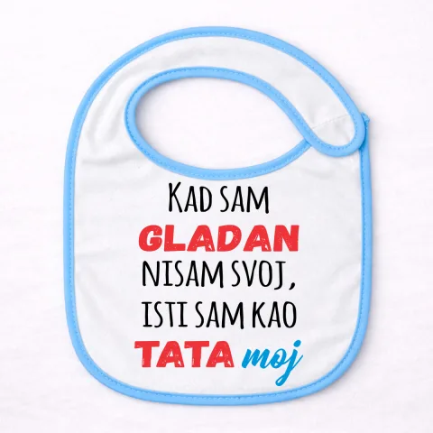 Kad sam gladan nisam svoj isti sam kao tata moj - Siperak – proizvod sa printom
