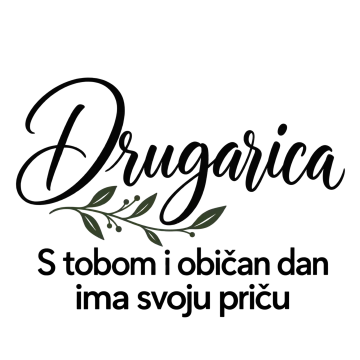Drugarica — S tobom i običan dan ima svoju priču na proizvodu