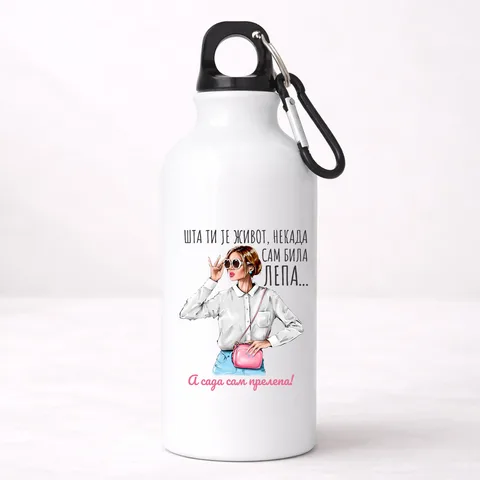 Sta ti je zivot nekad sam bila lepa sad prelepa 2 - Aluminijumska boca