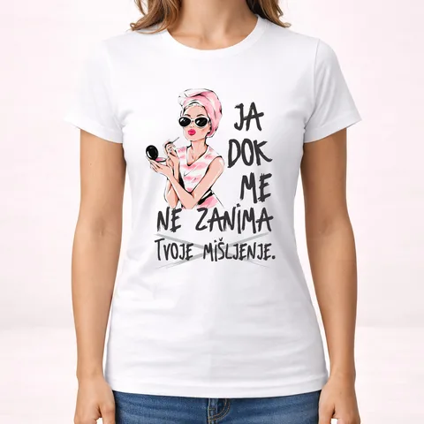 Ja dok me zanima tvoje mišljenje - Majica - Ženska