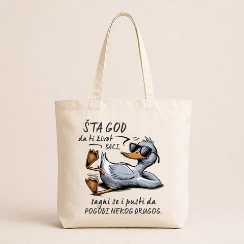 Šta god da ti život baci sagnite se i pustite da pogodi nekog drugog - Pamučni ceger