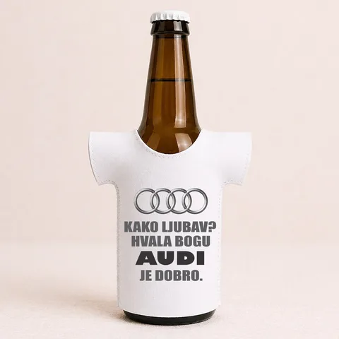 Kako ljubav? Hvala bogu AUDI je dobro - Majica za flaše