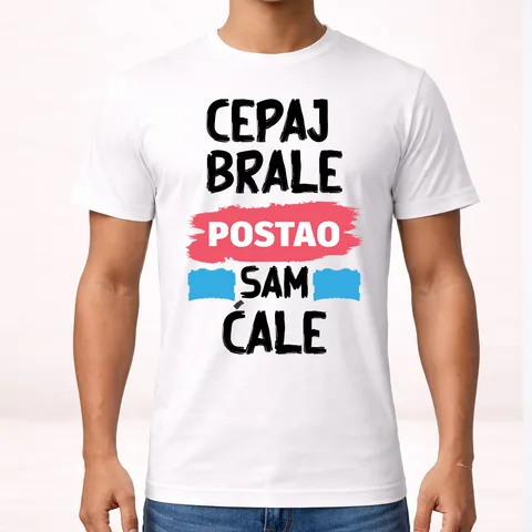 Cepaj brale postao sam ćale 1 - Majica