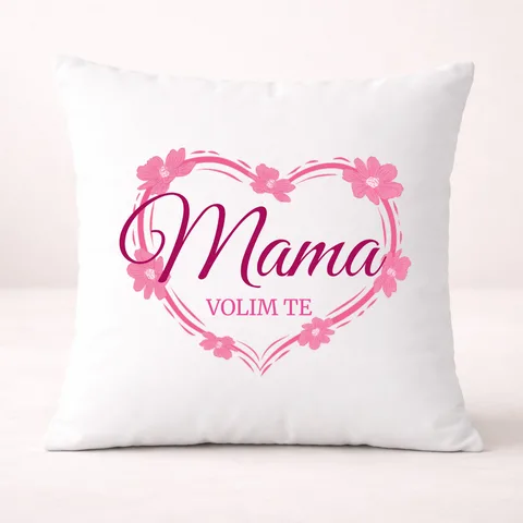 Mama volim te! - Jastuk