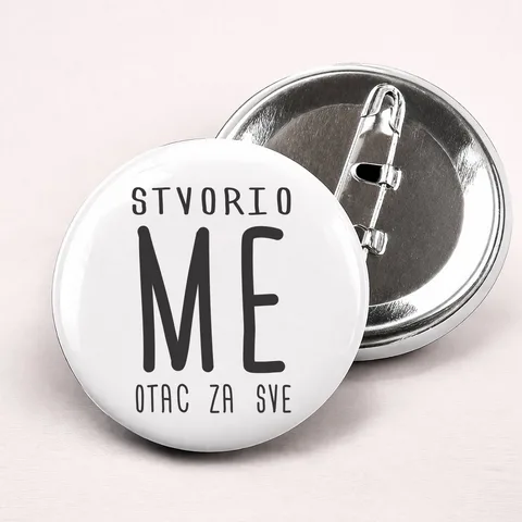 Stvorio me otac za sve - Bedževi