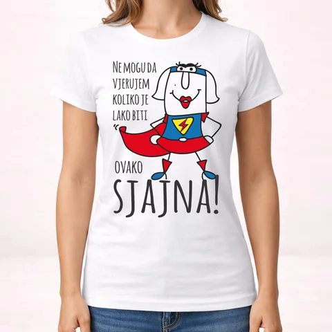 Ne mogu da vjerujem koliko je lako biti sjajna - Majica - Ženska