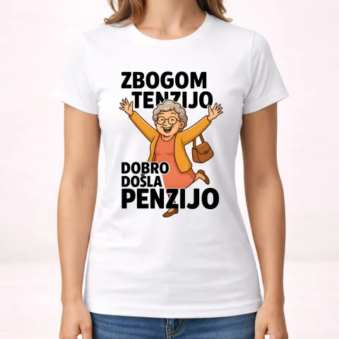Zbogom tenzijo dobro došla penzijo 2 - Majica - Ženska