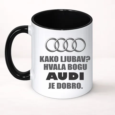 Kako ljubav? Hvala bogu AUDI je dobro - Šolja Classic – proizvod sa printom