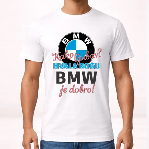 Kako ljubav Hvala bogu BMW je dobro - Majica