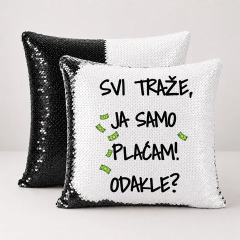 Svi traze ja samo placam dokle - Jastuk magični