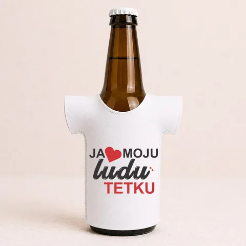 Ja volim moju ludu tetku - Majica za flaše