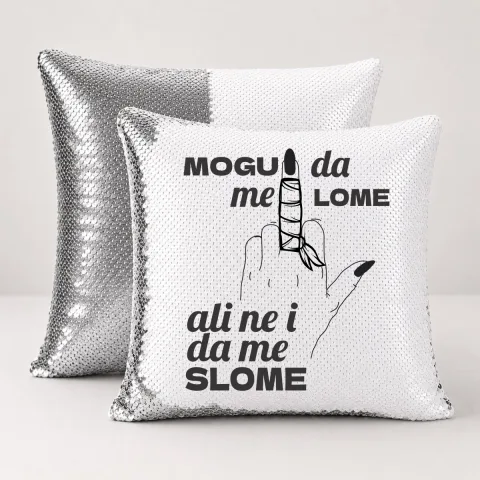 Mogu da me lome ali ne i da me slome - Jastuk magični