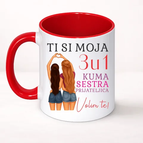 Ti si moja 3u1 kuma sestra prijateljica - Šolja Classic