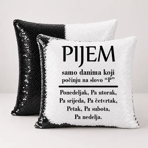 Pijem samo danima koji počinju na slovo P - Jastuk magični