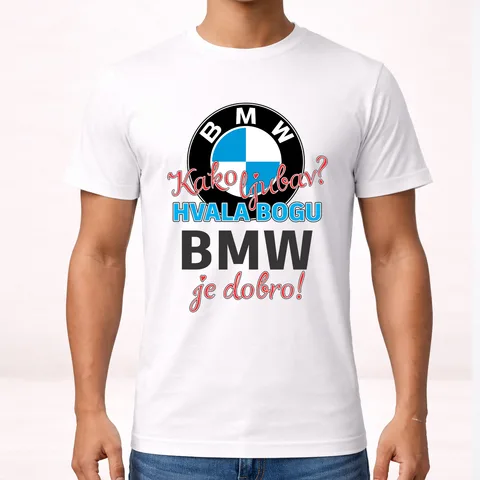 Kako ljubav Hvala bogu BMW je dobro - Majica