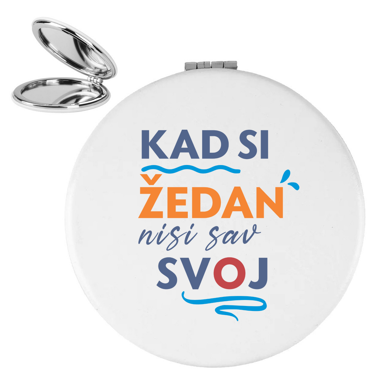 Kad si zedan nisi sav svoj - Ogledalce – prikaz proizvoda