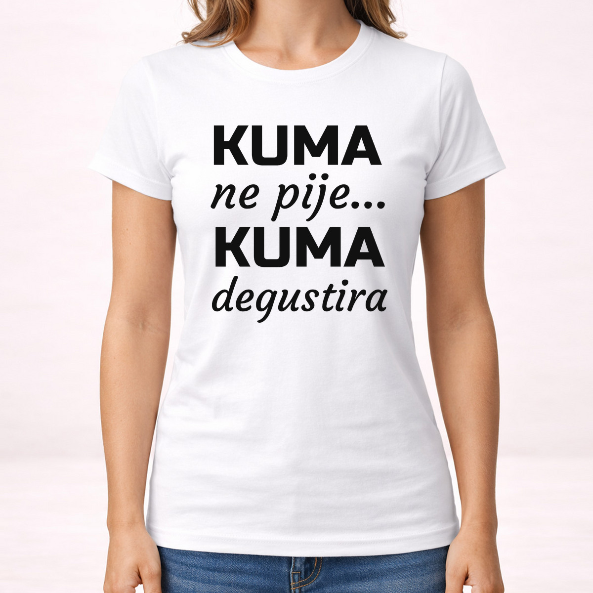 Kuma ne pije, kuma degustira - Majica - Ženska – prikaz proizvoda