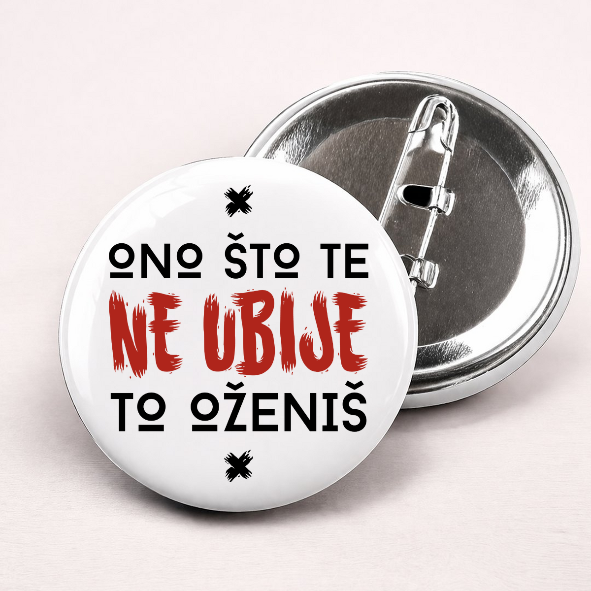 Ono što te ne ubije to oženiš - Bedževi – prikaz proizvoda