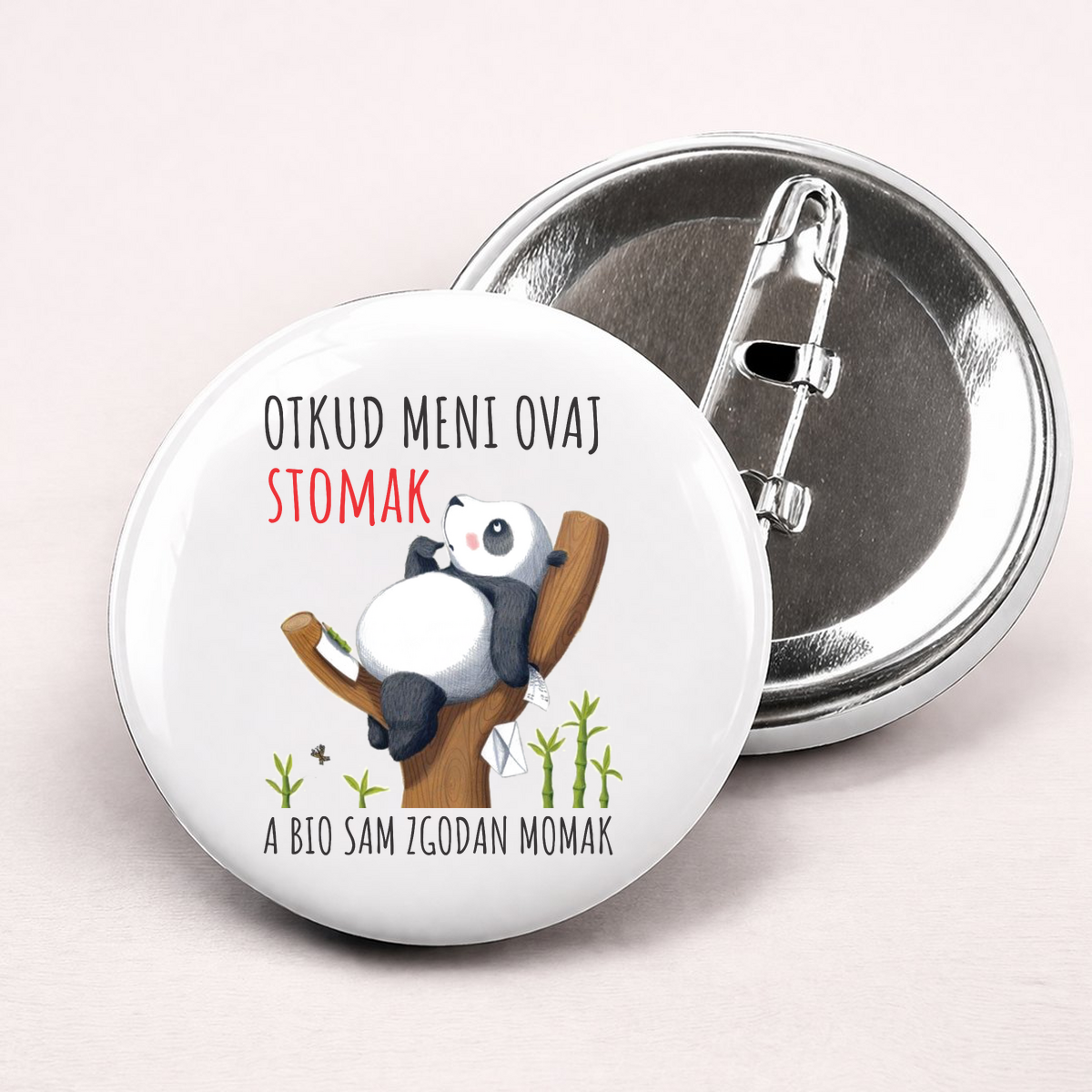 Otkud meni ovaj stomak a bio sam zgodan momak - Bedževi – prikaz proizvoda