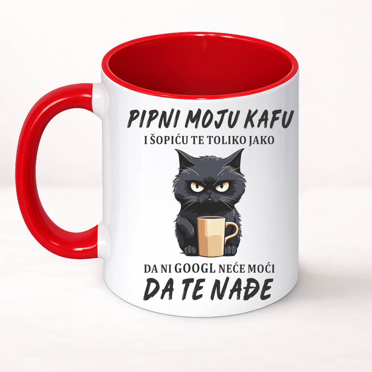 Pipni moju kafu i šopiću te toliko jako da ni google neće moći da te nađe - Šolja Classic – prikaz proizvoda