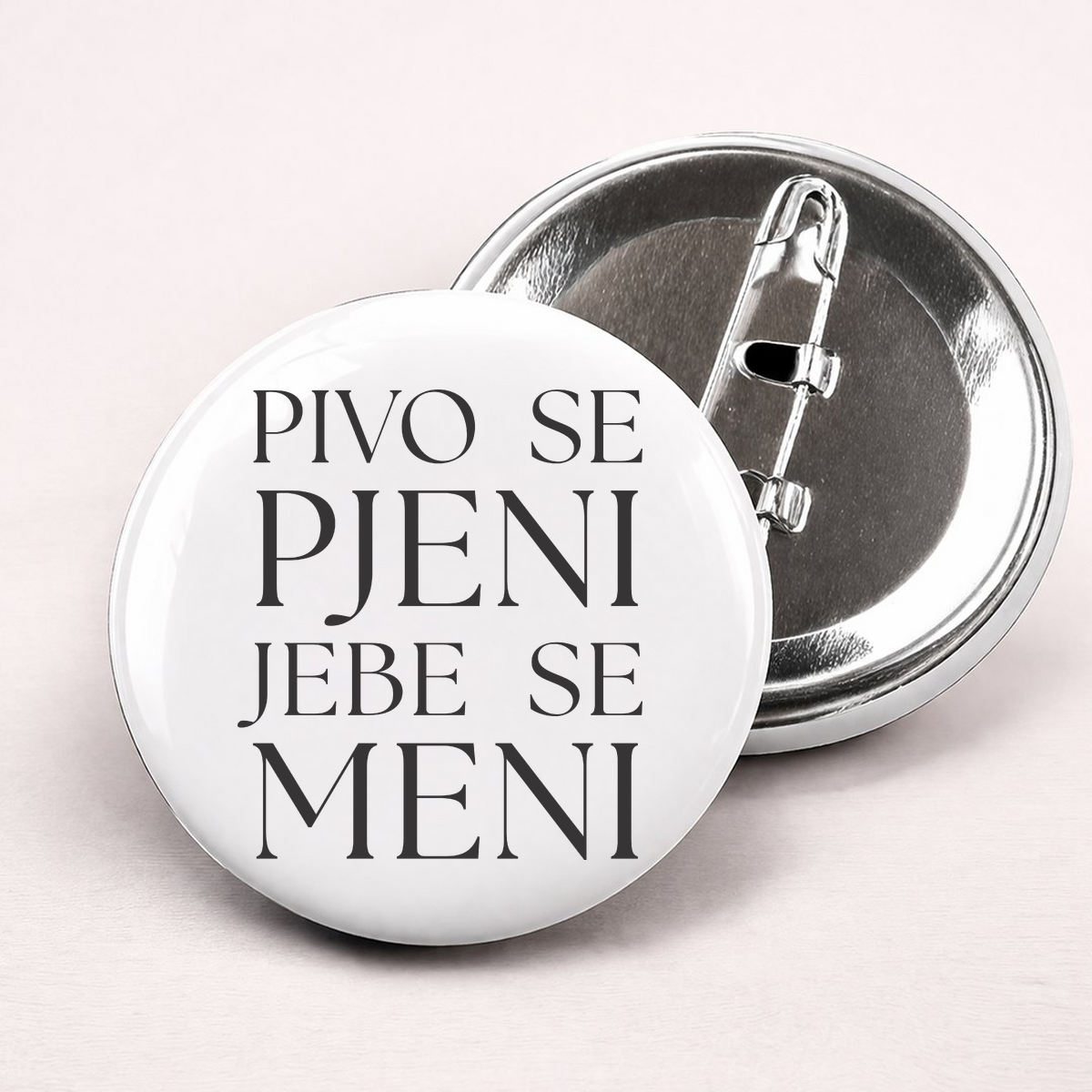 Pivo se pjeni jebe se meni - Bedževi – prikaz proizvoda