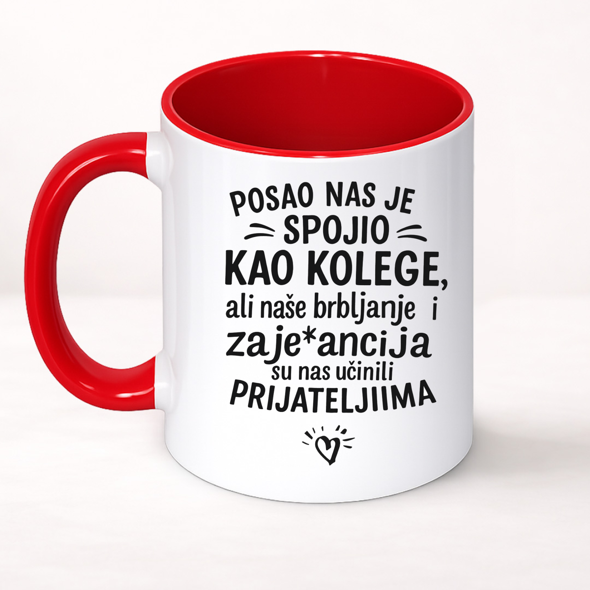 Posao nas je spojio kao kolega ali nase brbljanje i zajebancija - Šolja Classic – prikaz proizvoda