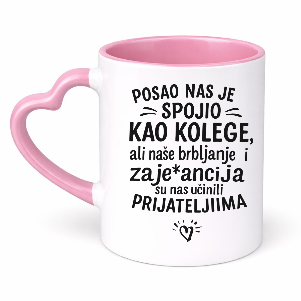 Posao nas je spojio kao kolega ali nase brbljanje i zajebancija - Šolja Srce – prikaz proizvoda